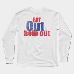 Eat out to help out Long Sleeve T-Shirt